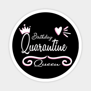 Quarantine Birthday Shirt, Quarantine Birthday Queen Shirt, Social Distancing Shirt, Quarantine Shirt Magnet